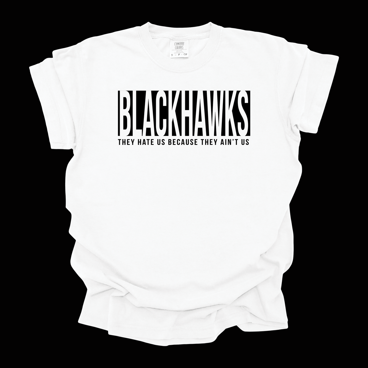 Blackhawks They Ain't Us T-Shirt