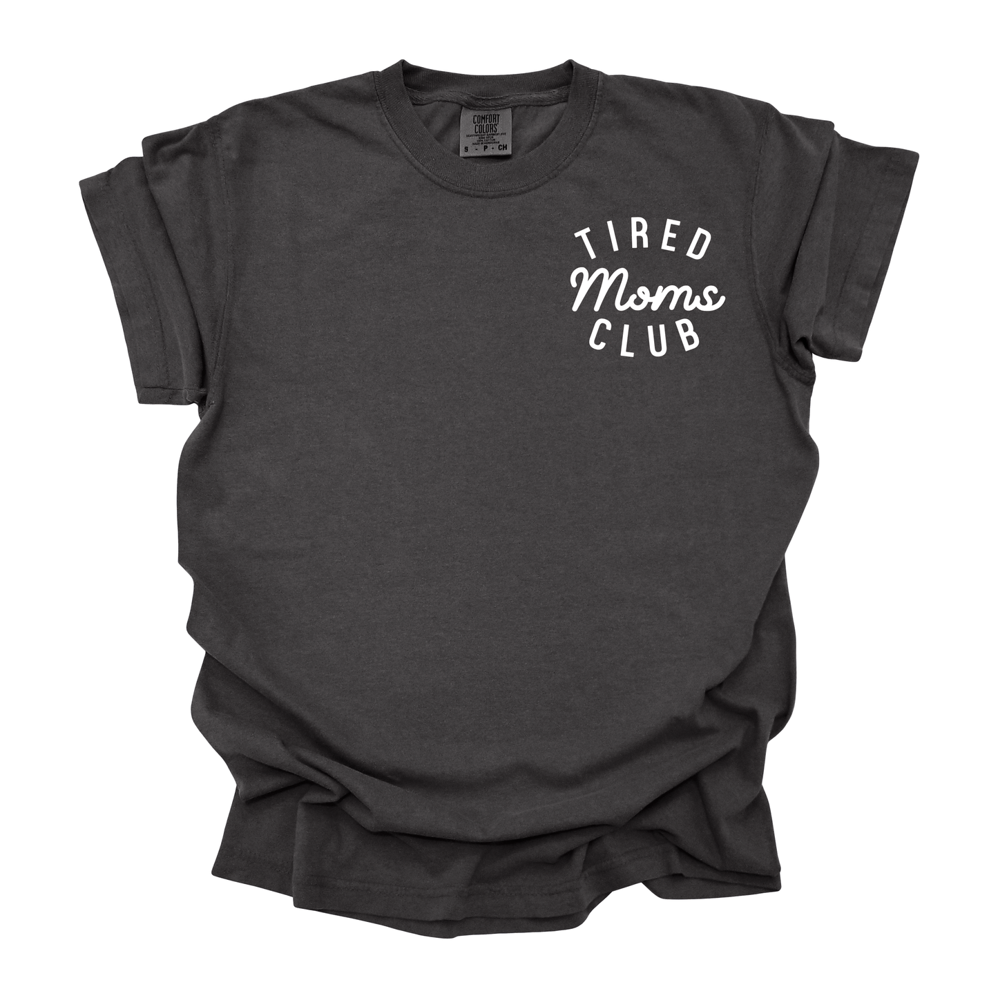 Tired Mom Club T-Shirt
