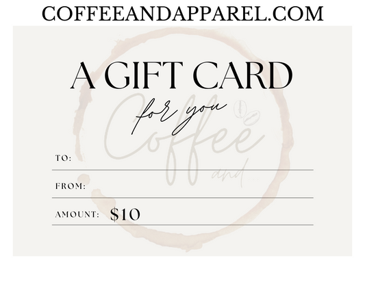 Coffee and Apparel $10 Gift Card