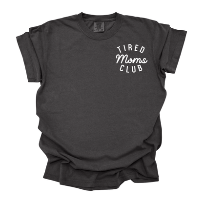 Tired Mom Club T-Shirt